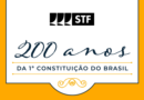 Supremo Tribunal Federal celebra 200 anos de constitucionalismo no Brasil