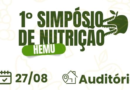 Hemu promove 1º Simpósio de Nutrição: oportunidade valiosa para a troca de experiências e conhecimentos entre os profissionais da área