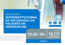 MPGO debate segurança do paciente em hemodiálise em seminário nesta quinta-feira, 18 de setembro